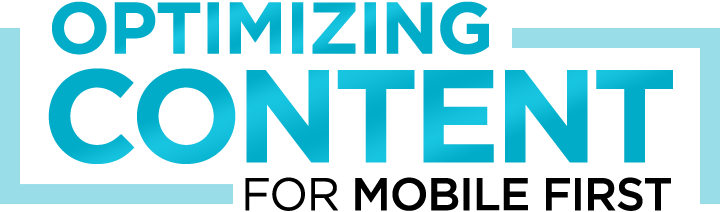 Optimizing for Mobile First Optimizing for Mobile First