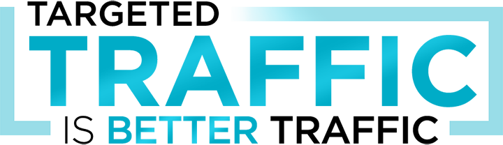 Targeted Traffic IS BETTER Traffic Targeted Traffic IS BETTER Traffic