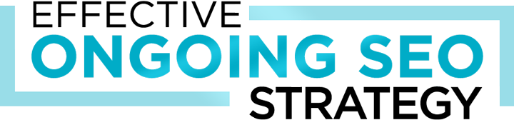 Effective Ongoing SEO Strategy for Your Website