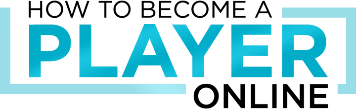 How to become a player online